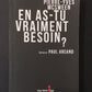 EN AS-TU VRAIMENT BESOIN?