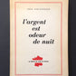 L'ARGENT EST ODEUR DE NUIT