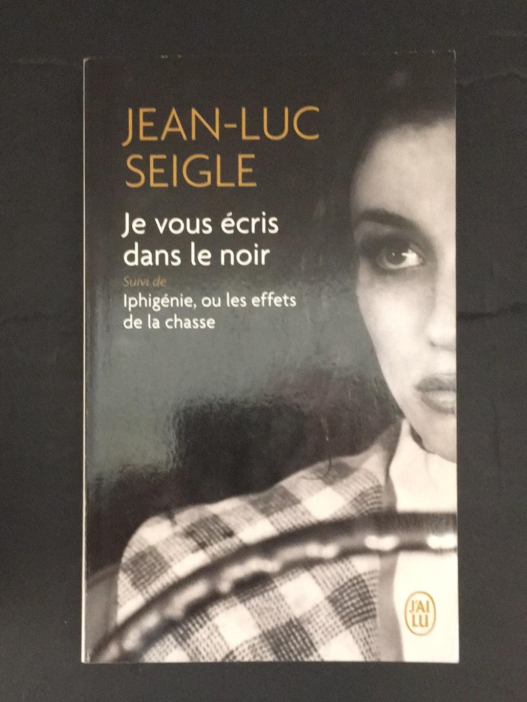 JE VOUS ÉCRIS DANS LE NOIR