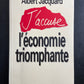 J'ACCUSE L'ÉCONOMIE TRIOMPHANTE