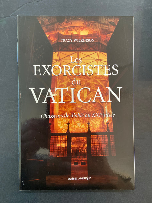 LES EXORCISTES DU VATICAN - CHASSEURS DE DIABLE AU XXIÈ SIÈCLE