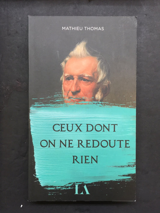 CEUX DONT ON NE REDOUTE RIEN