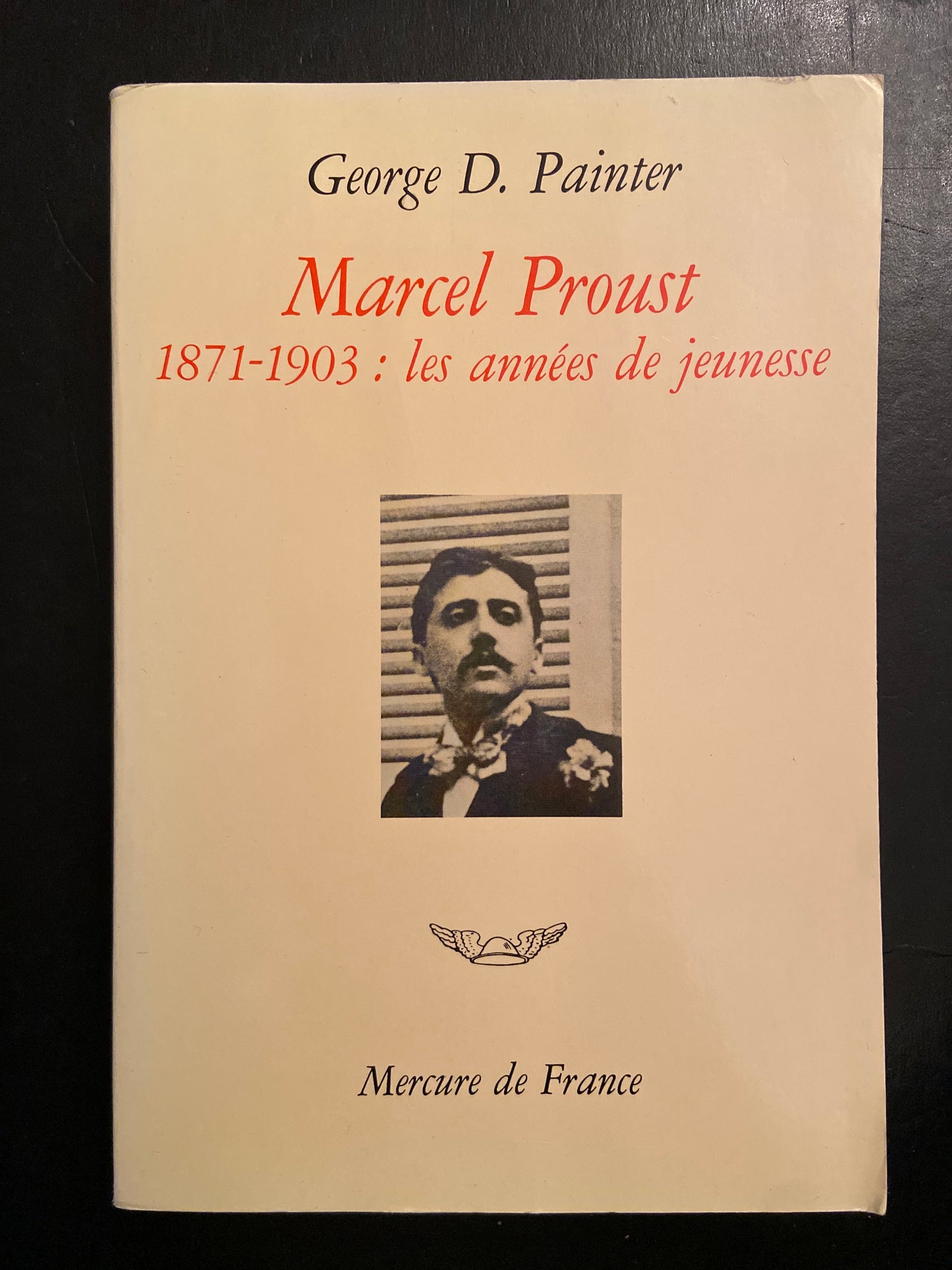 MARCEL PROUST 1871-1903 : LES ANNÉES DE JEUNESSE