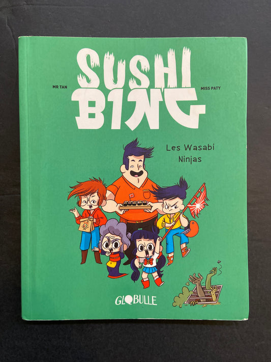 SUSHI BING - T.01 LES WASABIS NINJAS