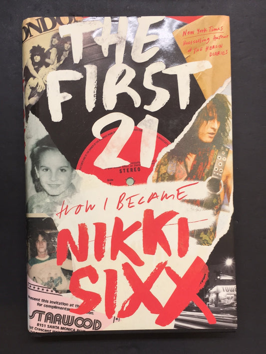 THE FIRST 21 - HOW I BECAME NIKKI SIXX