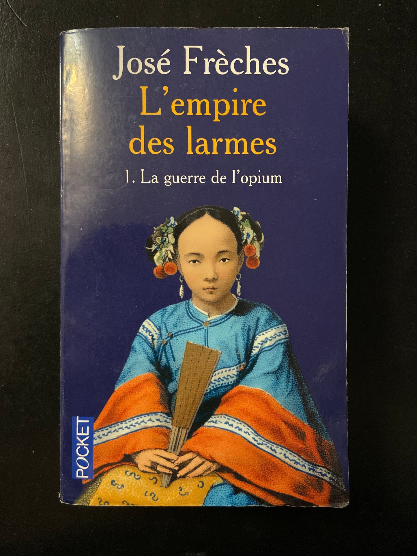 L'EMPIRE DES LARMES - T.01 LA GUERRE DE L'OPIUM