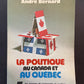 LA POLITIQUE AU CANADA ET AU QUÉBEC