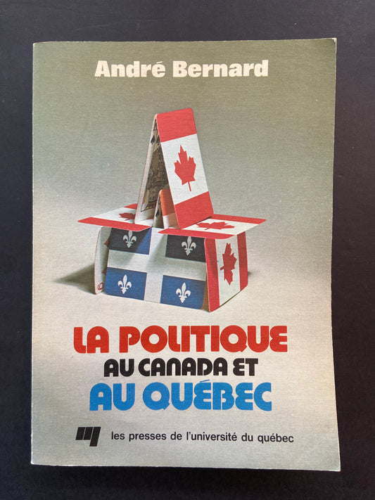 LA POLITIQUE AU CANADA ET AU QUÉBEC