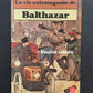 LA VIE EXTRAVAGANTE DE BALTHAZAR