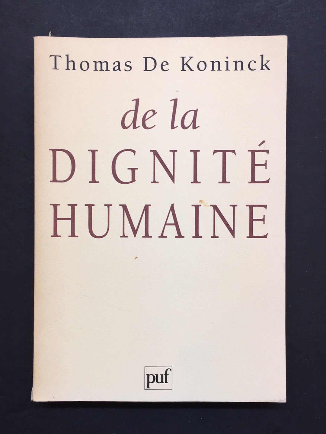 DE LA DIGNITÉ HUMAINE