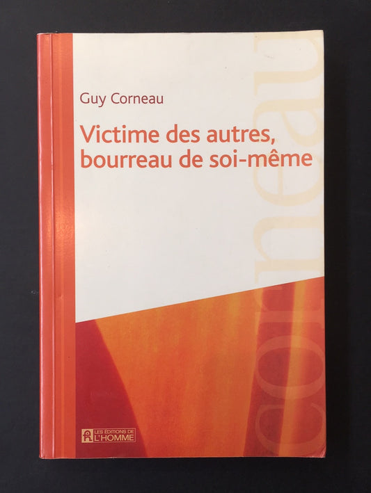 VICTIME DES AUTRES BOURREAU DE SOI-MÊME