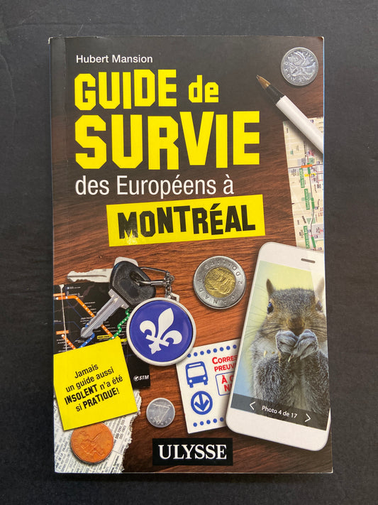 ULYSSE - GUIDE DE SURVIE DES EUROPÉENS À MONTRÉAL (2017)