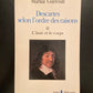 DESCARTES SELON L'ORDRE DES RAISONS - TOMES 1 ET 2
