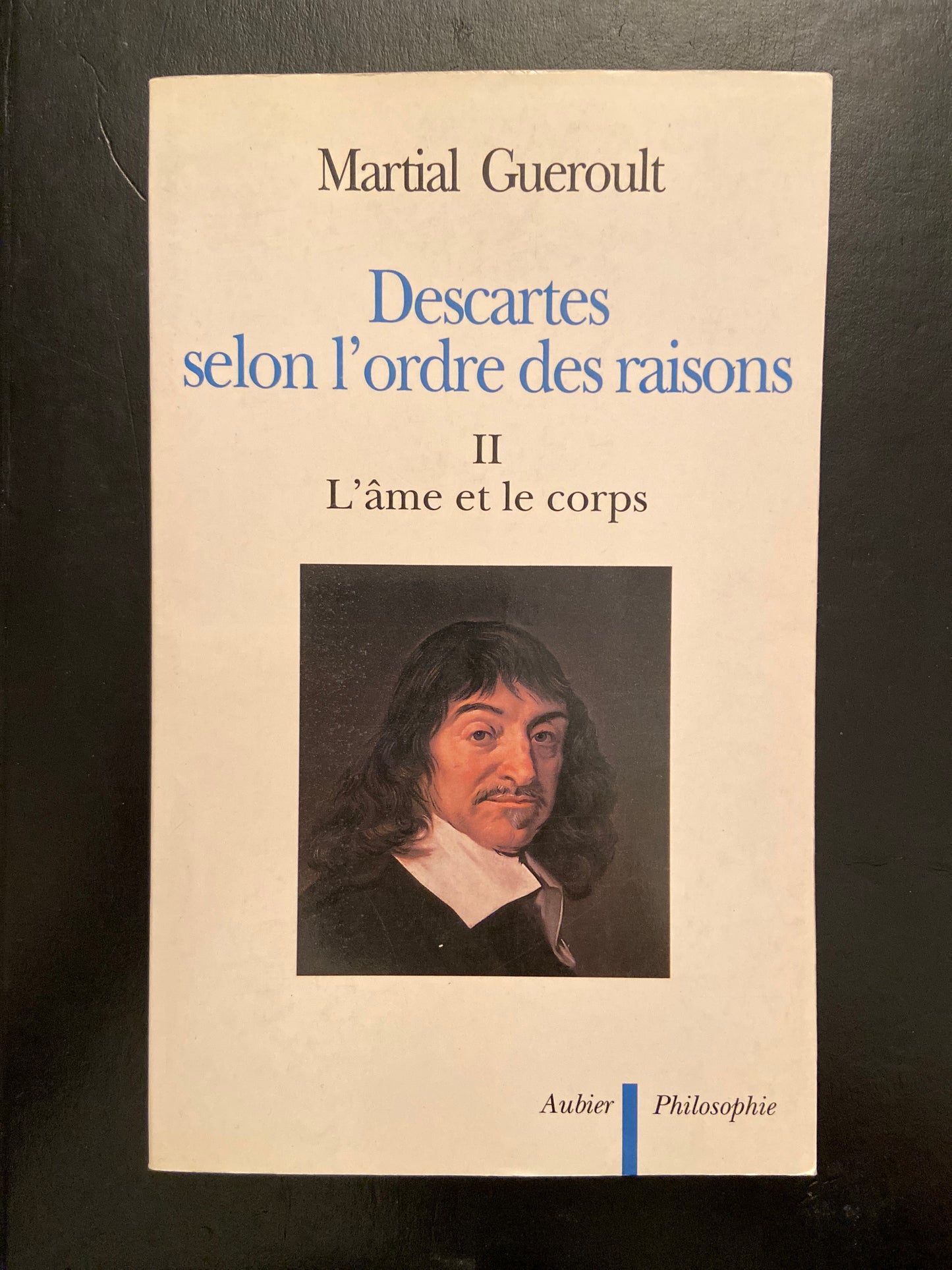 DESCARTES SELON L'ORDRE DES RAISONS - TOMES 1 ET 2