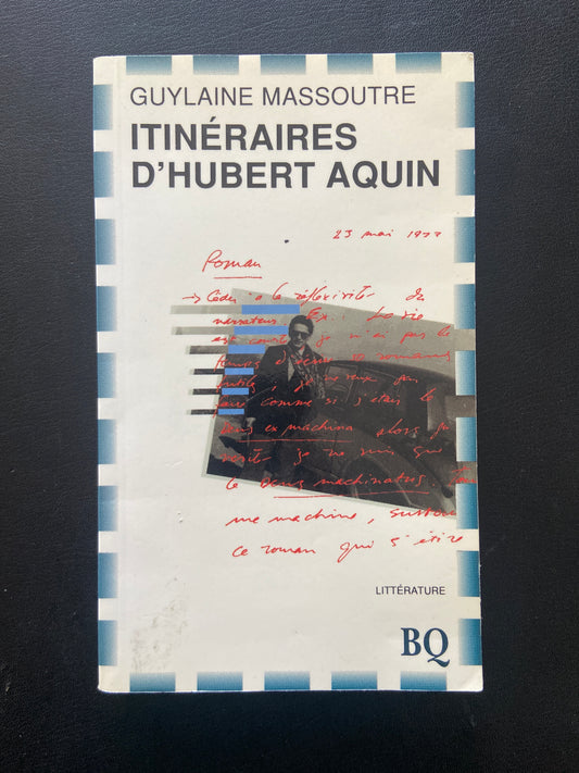 ITINÉRAIRES D'HUBERT AQUIN