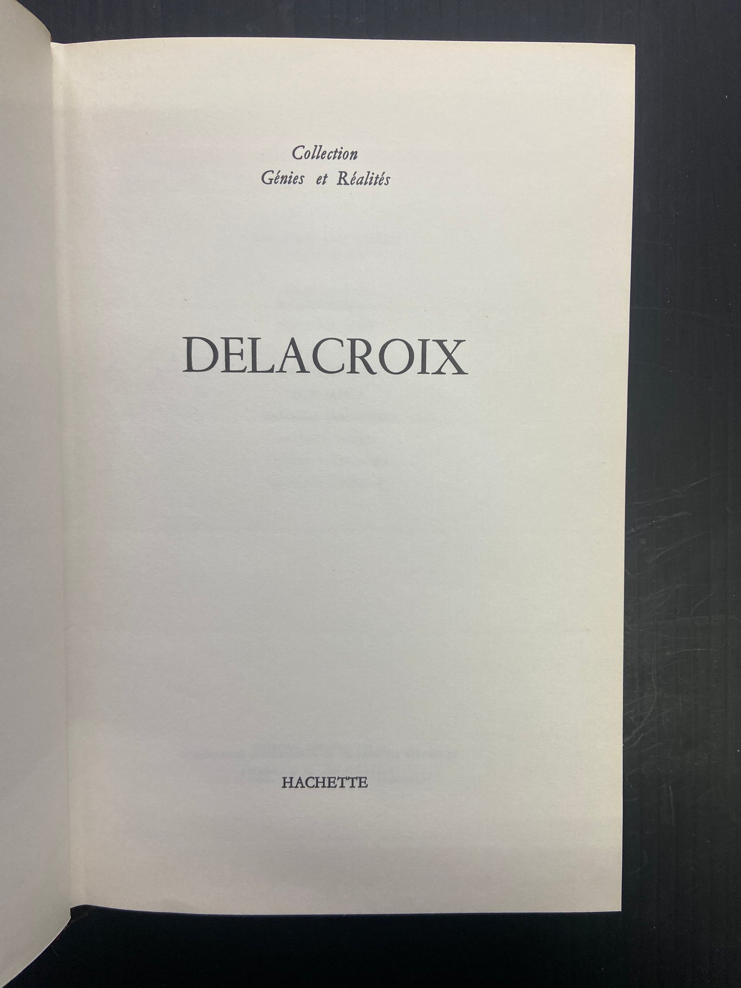 COLLECTION GÉNIES ET RÉALITÉS - DELACROIX