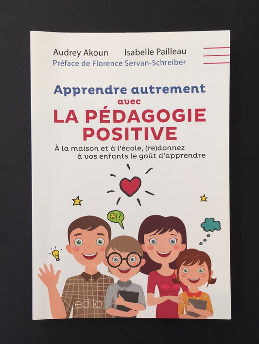 APPRENDRE AUTREMENT AVEC LA PÉDAGOGIE POSITIVE