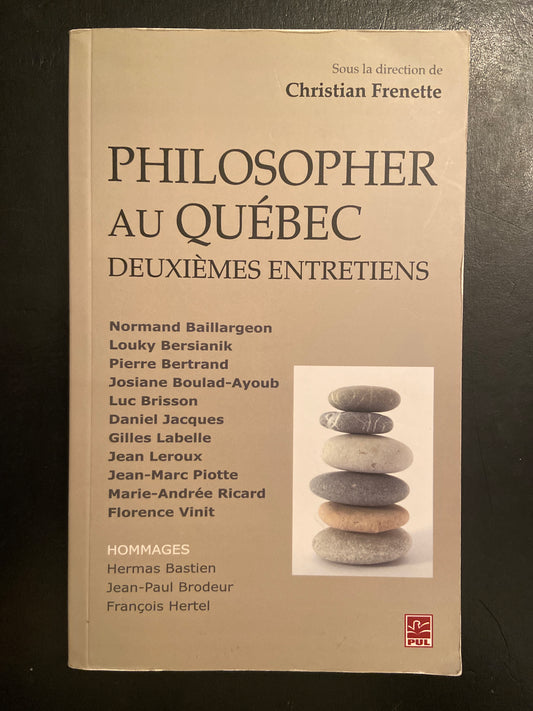 PHILOSOPHER AU QUÉBEC - DEUXIÈMES ENTRETIENS