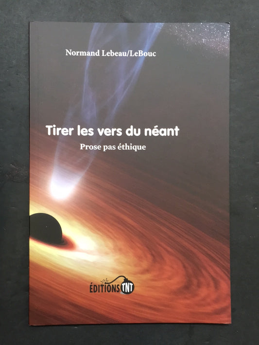 TIRER LES VERS DU NÉANT