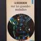 LA RECHERCHE SUR LES GRANDES MALADIES