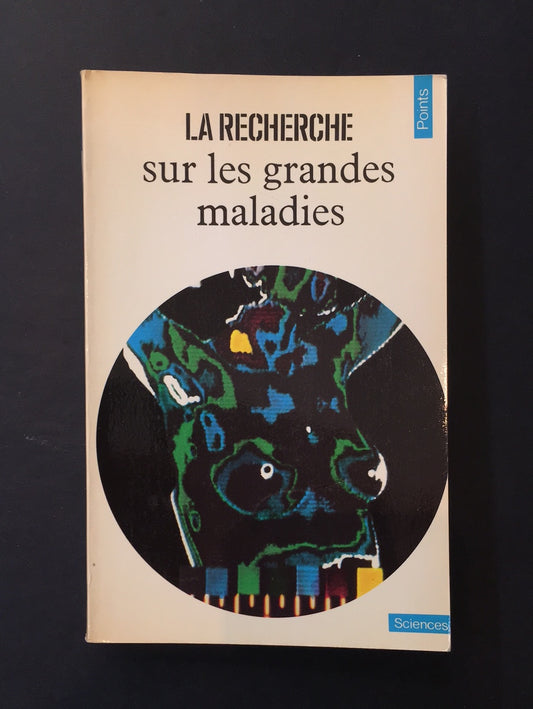 LA RECHERCHE SUR LES GRANDES MALADIES