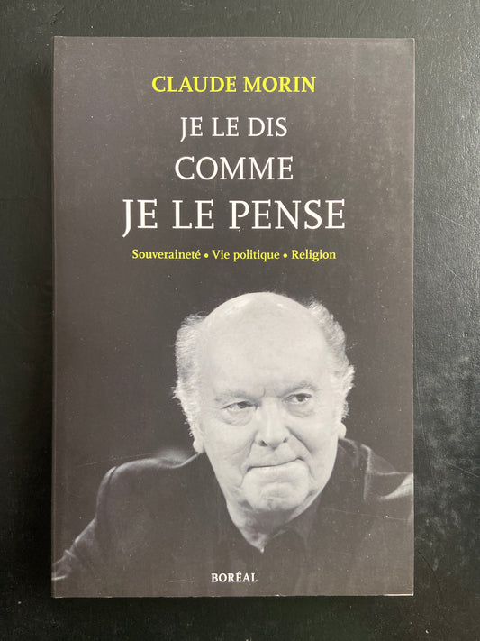 JE LE DIS COMME JE LE PENSE