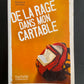 DE LA RAGE DANS MON CARTABLE
