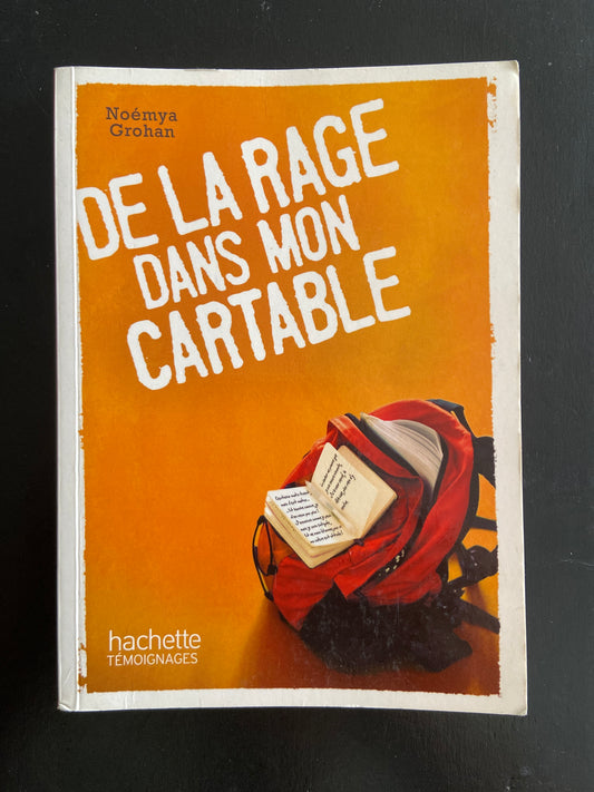 DE LA RAGE DANS MON CARTABLE