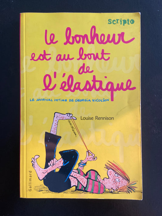 LE JOURNAL INTIME DE GEORGIA NICOLSON - T.02 LE BONHEUR EST AU BOUT DE L'ÉLASTIQUE