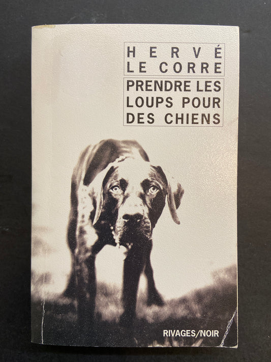 PRENDRE LES LOUPS POUR DES CHIENS