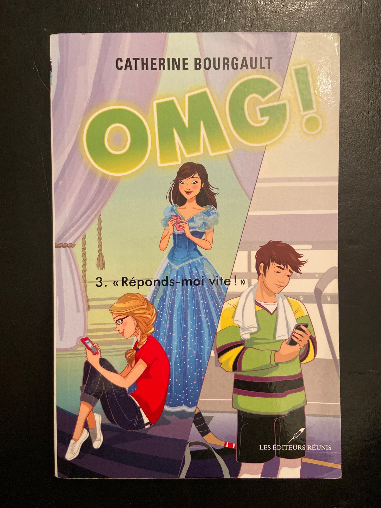 OMG! T.03 RÉPONDS-MOI VITE!