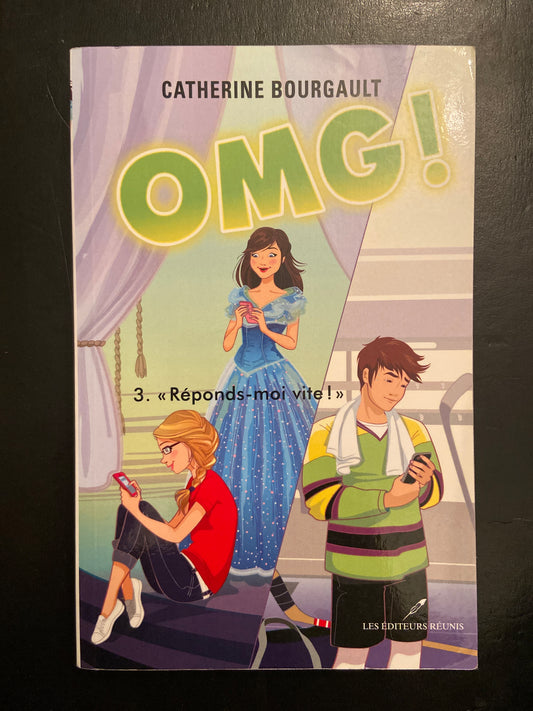 OMG! T.03 RÉPONDS-MOI VITE!