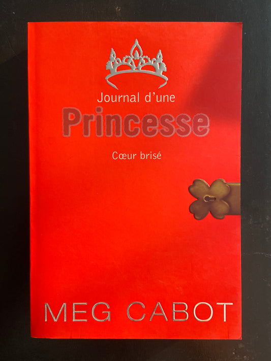 JOURNAL D'UNE PRINCESSE - TOME 09 - CŒUR BRISÉ