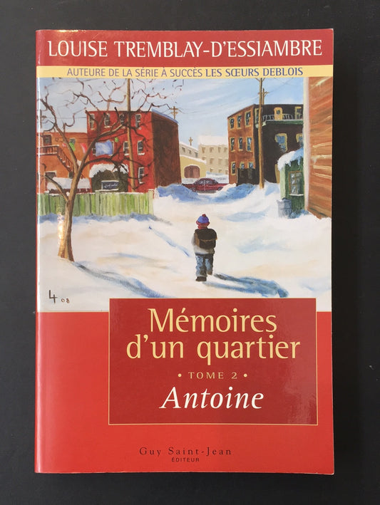 MÉMOIRES D'UN QUARTIER - T.02 ANTOINE