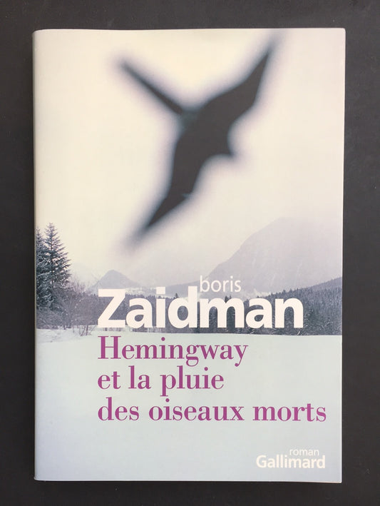 HEMINGWAY ET LA PLUIE DES OISEAUX MORTS
