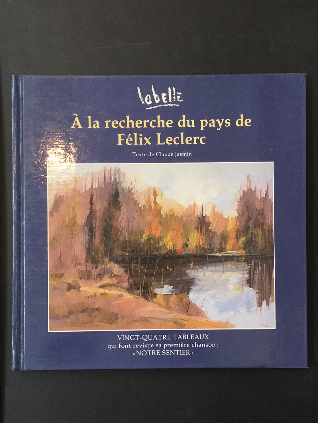 À LA RECHERCHE DU PAYS DE FÉLIX LECLERC