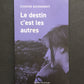LE DESTIN C'EST LES AUTRES