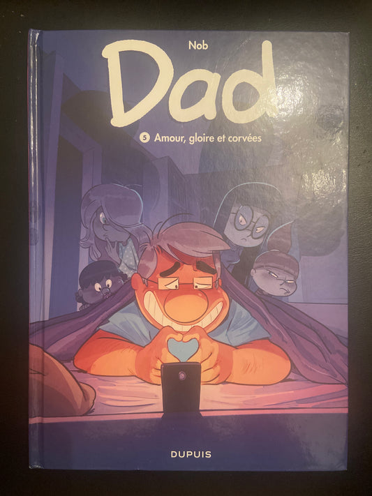 DAD - T.05 AMOUR GLOIRE ET CORVÉES