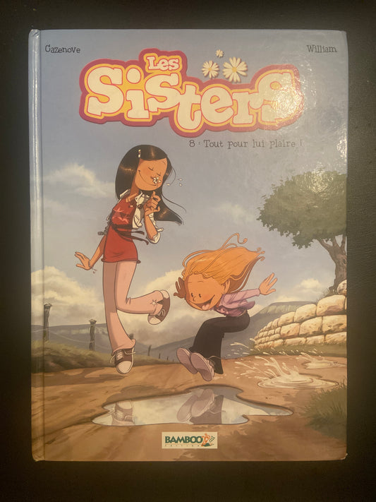 LES SISTERS - TOME 08 - TOUT POUR LUI PLAIRE!