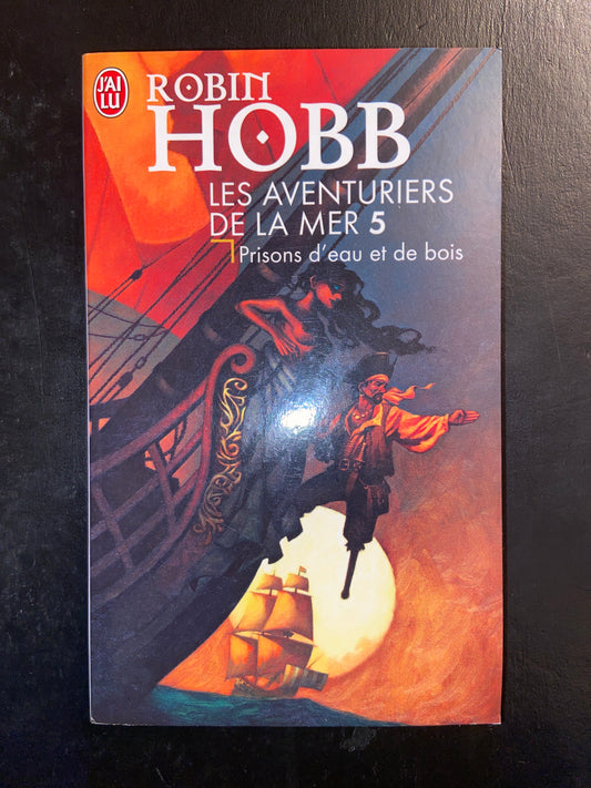 LES AVENTURIERS DE LA MER - T.05 - PRISONS D'EAU ET DE BOIS