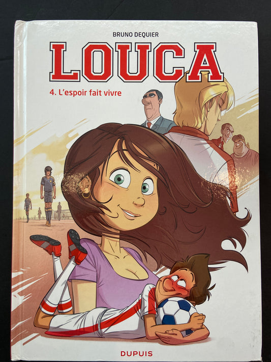 LOUCA - TOME 04 - L'ESPOIR FAIT VIVRE