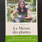 LE MESSIE DES PLANTES