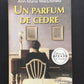 UN PARFUM DE CÈDRE