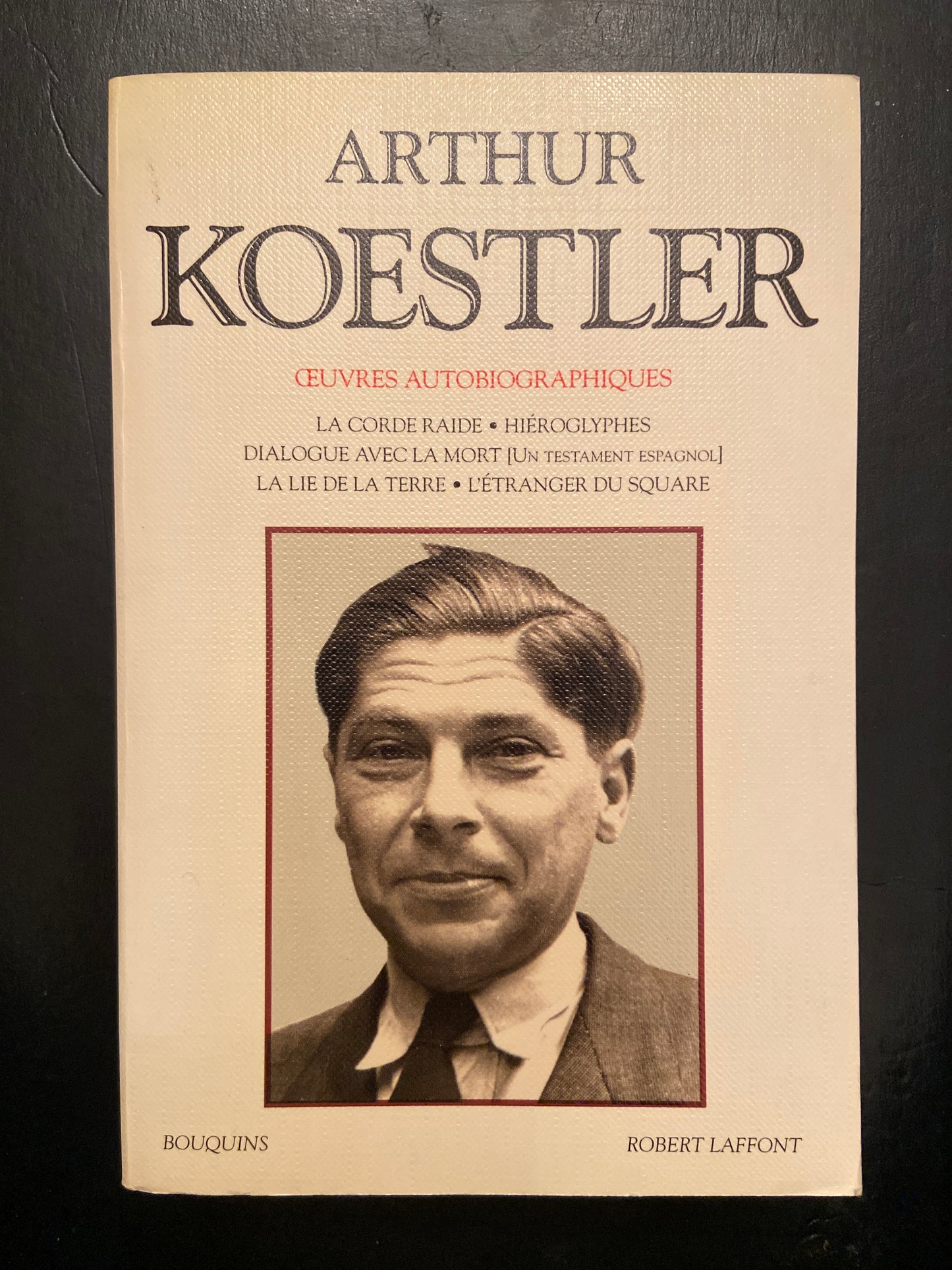 ARTHUR KOESTLER - OEUVRES AUTOBIOGRAPHIQUES