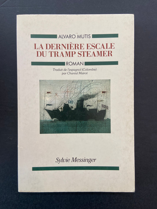 LA DERNIÈRE ESCALE DU TRAMP STEAMER
