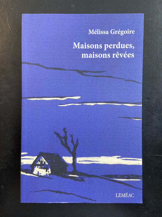 MAISONS PERDUES, MAISONS RÊVÉES