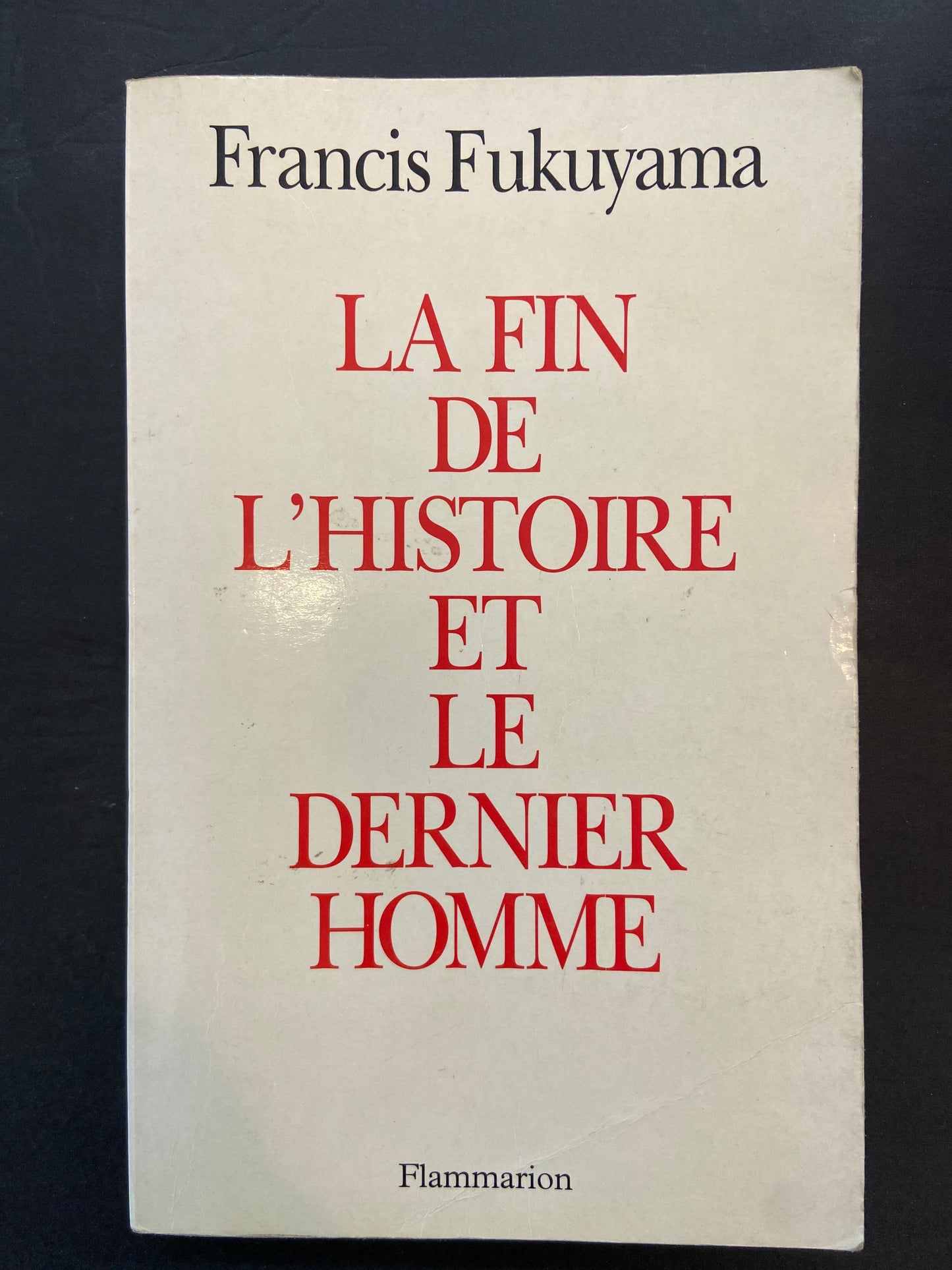 LA FIN DE L'HISTOIRE ET LE DERNIER HOMME