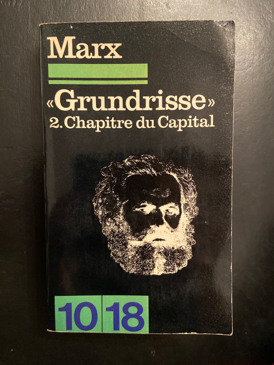 GRUNDRISSE - 2. CHAPITRE DU CAPITAL