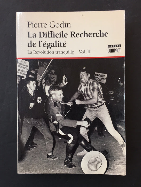 LA RÉVOLUTION TRANQUILE - TOME 02 - LA DIFFICILE RECHERCHE DE L'ÉGALITÉ