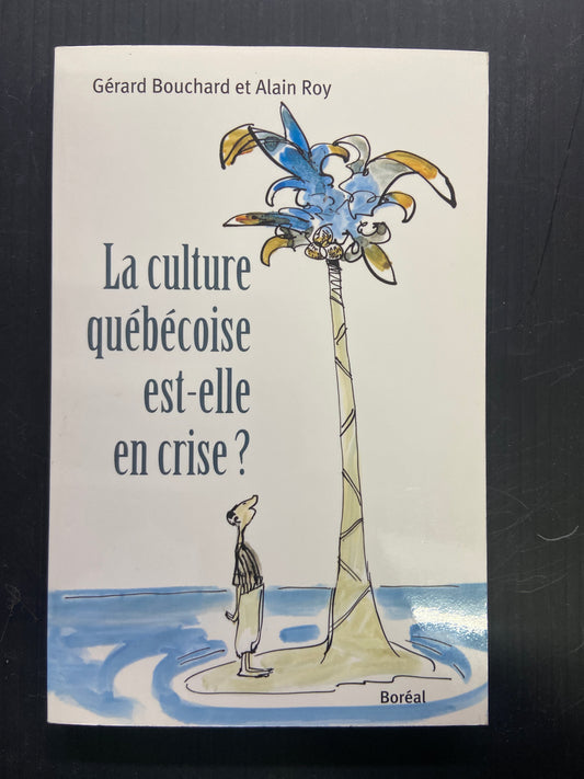LA CULTURE QUÉBÉCOISE EST-ELLE EN CRISE?